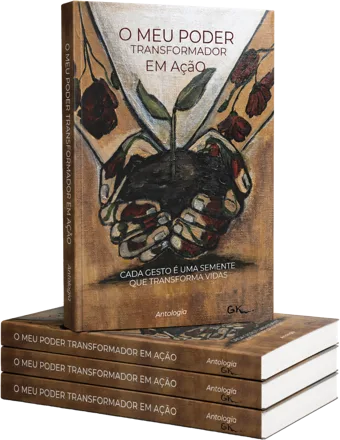 O Meu Poder Transformador em Ação